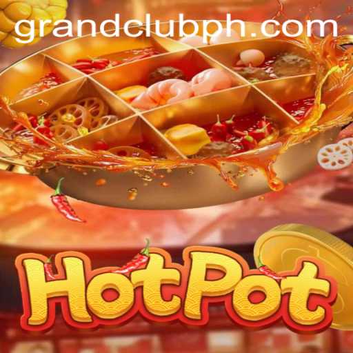 Exploring the Exciting World of Hotpot: A GrandClub Experience