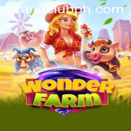 Unveiling WonderFarm: A GrandClub Adventure